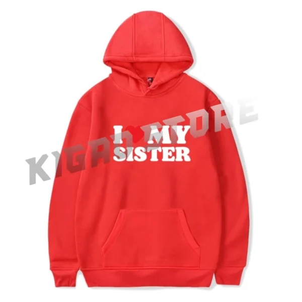 I Love My Sister Hoodie Sweatshirt Spring & Fall For Men/Women Long Sleeve Pullover Outerwear Streetwear - Image 6