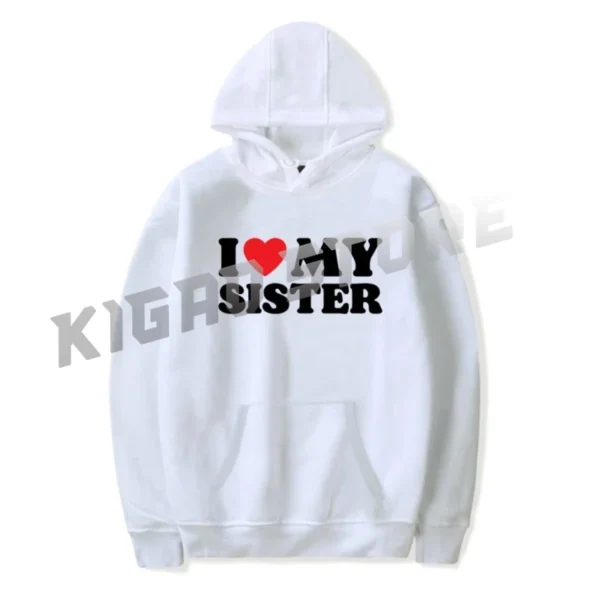 I Love My Sister Hoodie Sweatshirt Spring & Fall For Men/Women Long Sleeve Pullover Outerwear Streetwear - Image 2