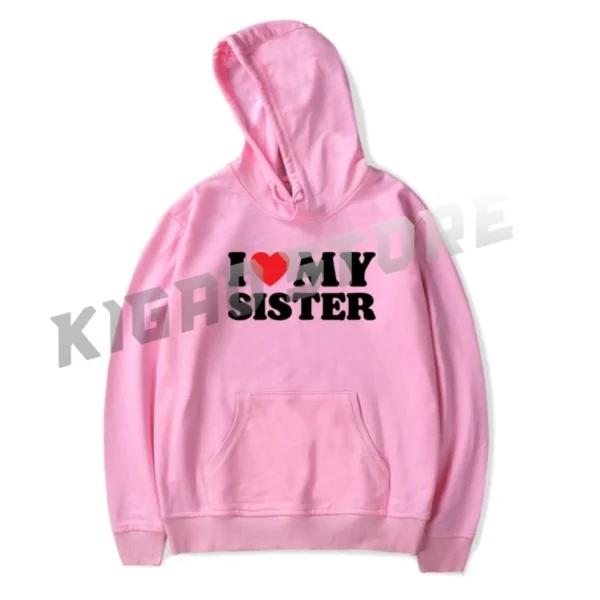 I Love My Sister Hoodie Sweatshirt Spring & Fall For Men/Women Long Sleeve Pullover Outerwear Streetwear - Image 5